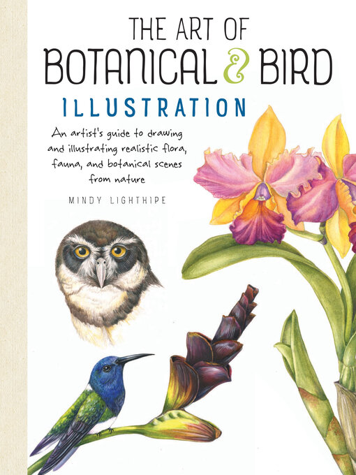 Title details for The Art of Botanical & Bird Illustration by Mindy Lighthipe - Available
